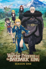 The Warrior Princess and the Barbaric King: Season 1