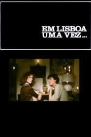 Em Lisboa Uma Vez…
