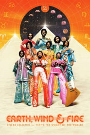 Earth, Wind & Fire (To Be Celestial vs. That’s the Weight of the World)