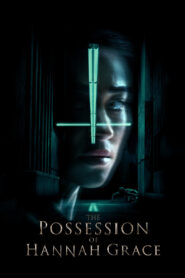 The Possession of Hannah Grace