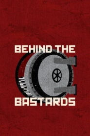 Behind the Bastards