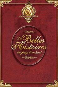 Les Belles Histoires des pays d’en haut