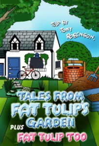Tales From Fat Tulip’s Garden